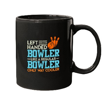 Discover Funny Left Handed Bowler Left Handed Bowling Mugs