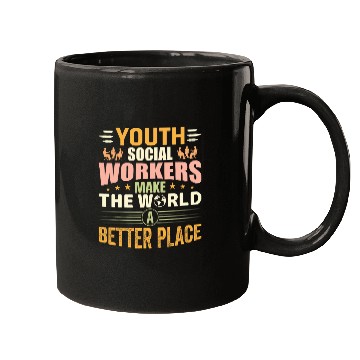 Discover Youth Social Workers Make The World A Better Place Mugs