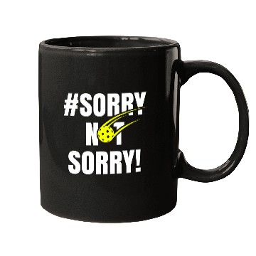 Discover Sorry Not Sorry Pickleball Ladies Funny Pickleball layer Mugs
