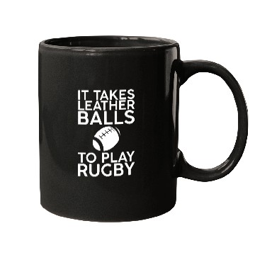 Discover It Takes Leather Balls To Play Rugby 7 Mugs
