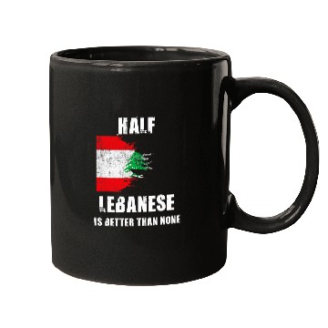 Discover Half Lebanese Is Better Than None Funny Lebanon Mugs