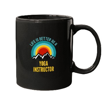 Discover Life Is Better As a Yoga Instructor Mugs
