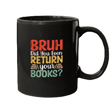 Discover Bruh Return Your Books Funny Library Librarian Book Lovers 1 Mugs