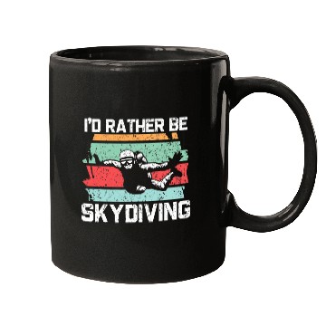 Discover Id Rather Be Skydiving Skydive Parachuting Skydiver 21 Mugs