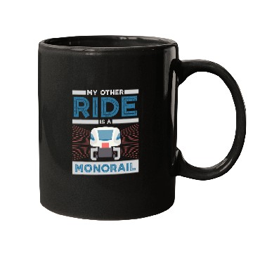 Discover My Other Ride Is A Monorail Design For Train Lovers Mugs