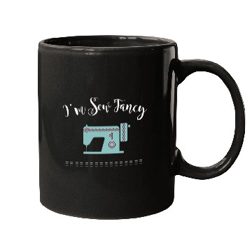 Discover Sewing Machine I M Sew Fancy 1 Mugs