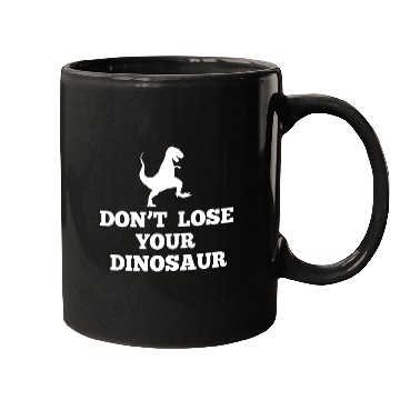 Discover Don't Lose Your Dinosaur - Step Brothers Mugs