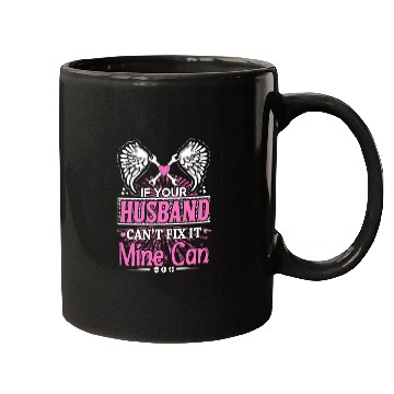 Discover Husband - If your husband can't fix it mine can Mugs