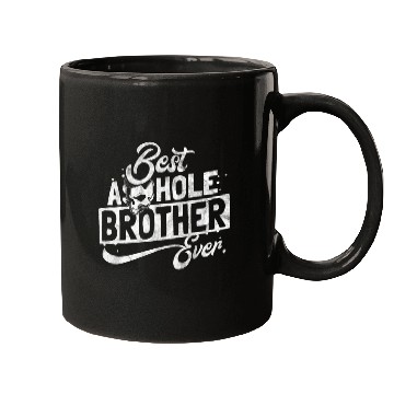 Discover Gift for best asshole brother Mugs