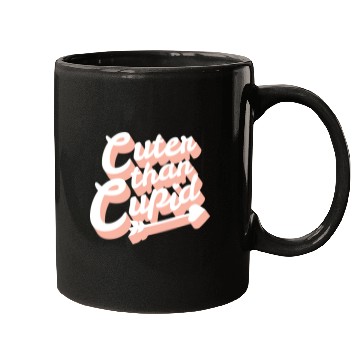 Discover Cuter Than Cupid Mugs