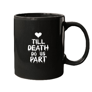 Discover Till death do us part Mugs