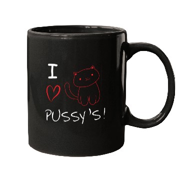 Discover I Love Pussy`s | Cat Lover Mugs