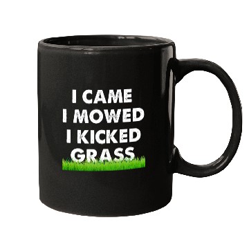 Discover I Came I Mowed I Kicked Grass Mugs