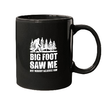 Discover Bigfoot - bigfoot bigfoot saw me but nobody beli Mugs