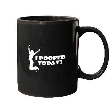Discover I pooped today friend Mugs
