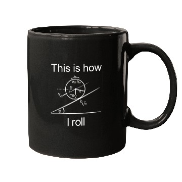 Discover this is how i roll - physics science Mugs