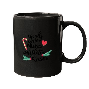 Discover Candy cane wishes and mistletoe kisses Mugs