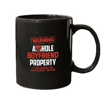 Discover warning asshole boyfriend property if you can read Mugs