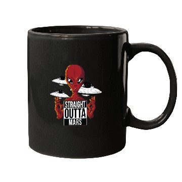 Discover Alien straight outta Mars Mugs