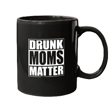 Discover drunk moms matter black and white Mugs irish