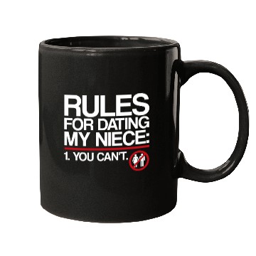 Discover Rules For Dating My Niece | Uncle Messages, Date Mugs