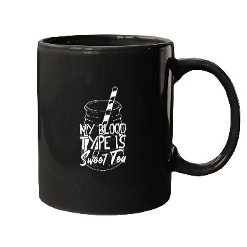 Discover My Blood Type Is Sweet Tea Iced Tea Mugs