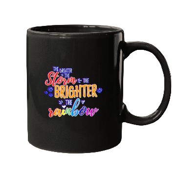 Discover The Greater The Storm The Brighter The Rainbow Mugs