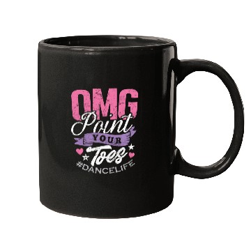 Discover Dance Teacher Mugs OMG Point Your Toes Dancing