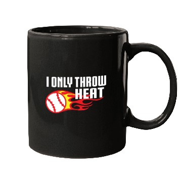 Discover I Only Throw Heat Baseball Pitcher Mugs