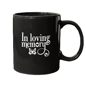 Discover In Memory Of In Loving Memory Mugs