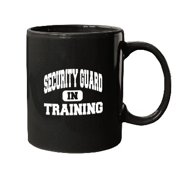 Discover Security Guard In Training Mugs