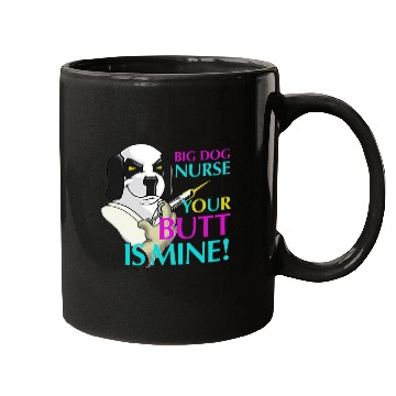 Discover BIG DOG NURSE Mugs