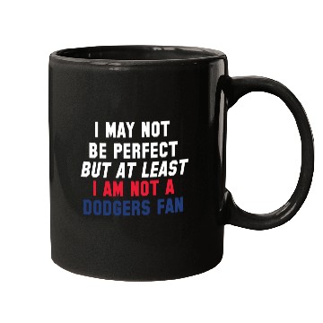 Discover Not A Dodgers Fan Mugs