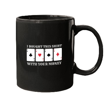 Discover Casino Money Bought this Mugs Funny