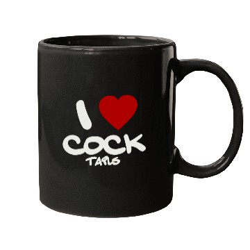 Discover I LOVE COCK TAILS Mugs