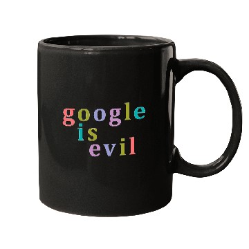 Discover Google Is Evil Nbr 01 Mugs