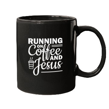 Discover Running on coffee and jesus Mugs