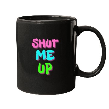 Discover SHUT ME UP - Neon Pink, Neon Blue & Neon Green Mugs
