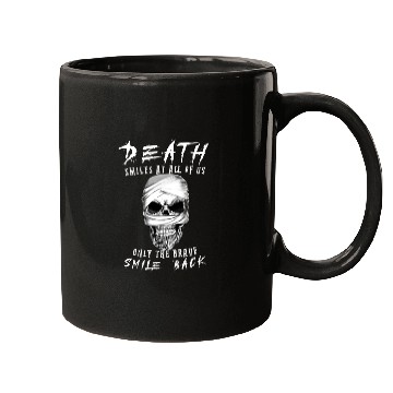 Discover Death smiles at us only The Brave Smile Back Mugs