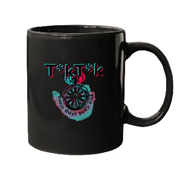Discover Tik tok - time cannot be stopped Mugs