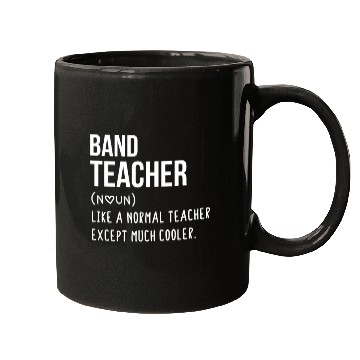 Discover Band Teacher Defintion - Teacher Like a Normal Tea Mugs