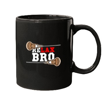 Discover Relax Bro - Lacrosse Saying - Funny Lacrosse Mugs