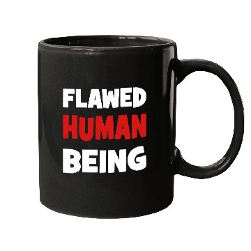 Discover flawed human being Mugs