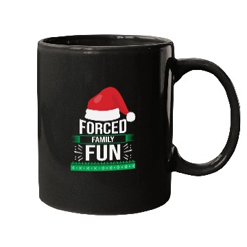 Discover Forced Family Fun Sarcastic Christmas Quote Funny Mugs