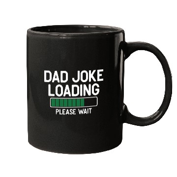 Discover Dad joke loading please wait Mugs