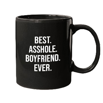 Discover Best Asshole Boyfriend Ever Mugs