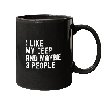 Discover I like my Jeep and Maybe 3 People Mugs