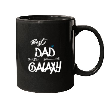 Discover Best Dad In The Galaxy Mugs
