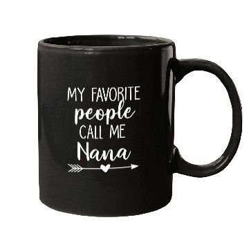 Discover My Favorite People Call Me Nana Mugs