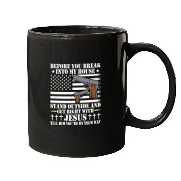Discover Before You Break Into My House Jesus Gift Gun Mugs